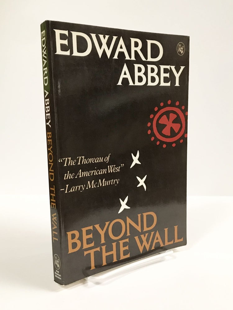 Item #mon0000288022 Beyond the Wall: Essays from the Outside. Edward Abbey.
